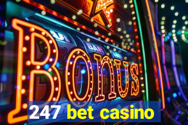 247 bet casino